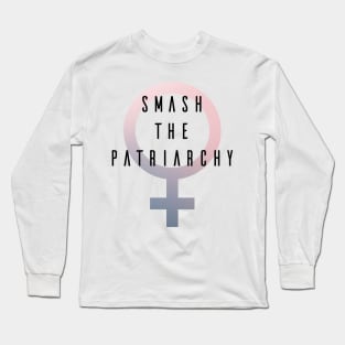 Smash the Patriarchy Long Sleeve T-Shirt